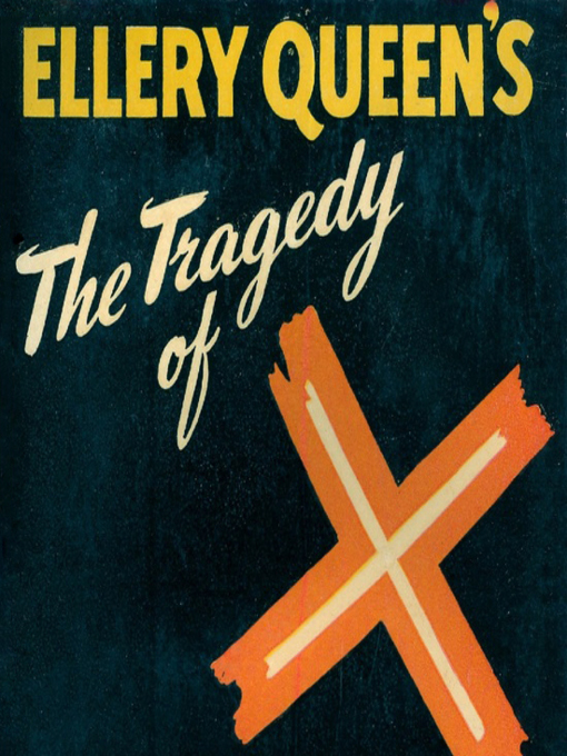 Title details for The Tragedy of X by Ellery Queen - Wait list
